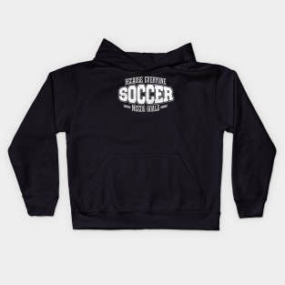 Soccer: Because Everyone Needs Goals Kids Hoodie